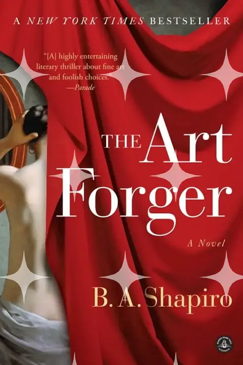 The Art Forger by B.A. Shapiro
